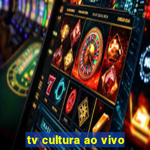 tv cultura ao vivo